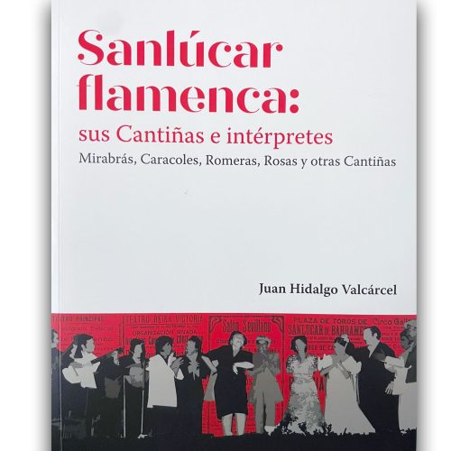 Sanlúcar flamenca: sus cantiñas e intérpretes